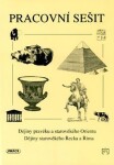 Dějiny pravěku a starověkého Orientu, starov. Řecka a Říma (pracovní sešit) - Pavel Augusta