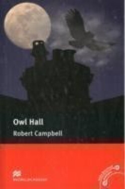 Macmillan Readers Pre-Intermediate Owl Hall - Campbell, Robert; Clandfield Lindsay