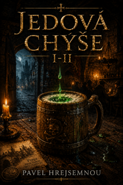 Jedová chýše I–II. - Pavel Hrejsemnou