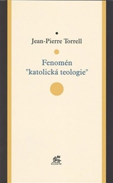 Fenomén &quot;katolická teologie&quot; Jean-Pierre Torrell