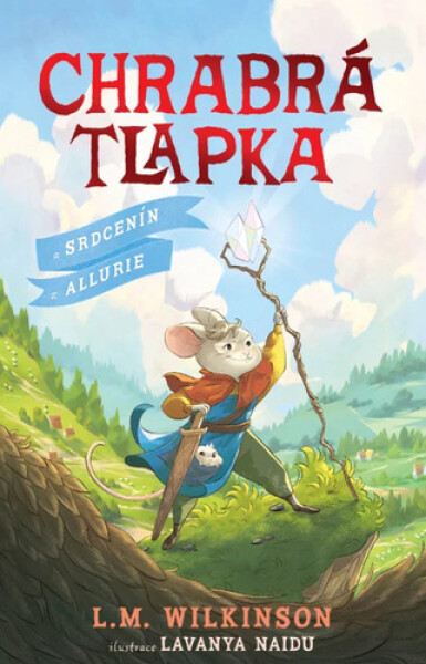 Chrabrá tlapka: A Srdcenín z Allurie - L.M. Wilkinson