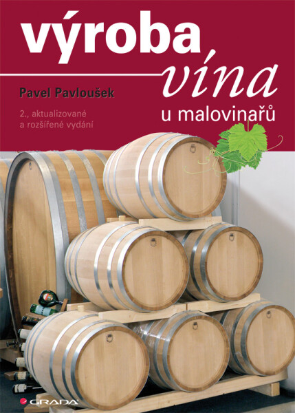 Výroba vína u malovinařů - Pavel Pavloušek
