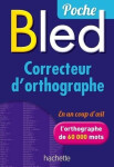 BLED Poche - Correcteur d´ortographe - Odette Bled