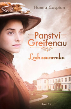 Panství Greifenau: Lesk soumraku