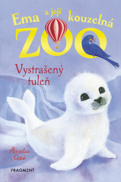 Ema a její kouzelná zoo - Vystrašený tuleň - Amelia Cobb, Sophy Williams