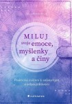 Miluj svoje emoce, myšlenky a činy - Johnsonová Joy - e-kniha