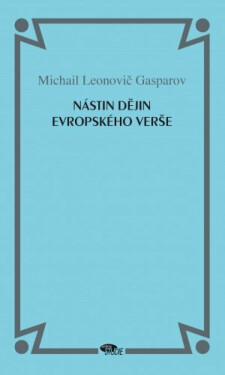 Nástin dějin evropského verše - Michail Leonovič Gasparov