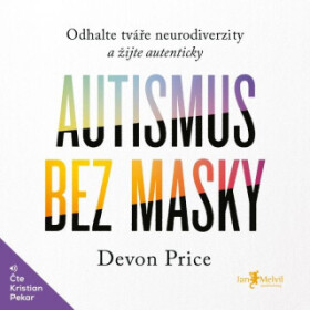 Autismus bez masky - Devon Price - audiokniha