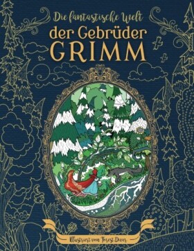 Die fantastische Welt der Gebrüder Grimm, antistresové omalovánky, Julia Rivers