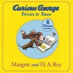 Curious George Stories to Share - H.A. Rey