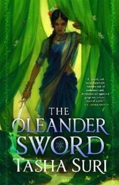The Oleander Sword - Tasha Suri