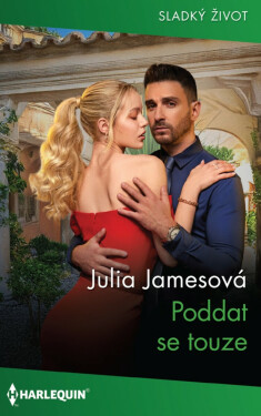 Poddat se touze - Julia Jamesová