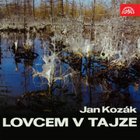 Lovcem v Tajze - Jan Kozák - audiokniha