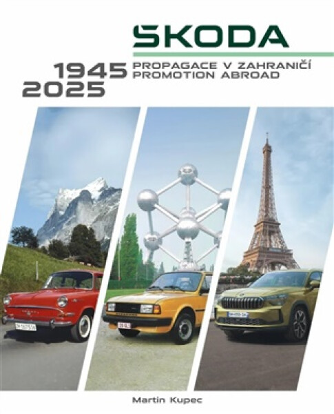 Škoda - Propagace v zahraničí / Promotion abroad 1945-2025 - Martin Kupec