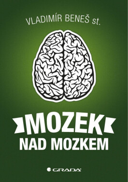 Mozek nad mozkem - Beneš st. Vladimír