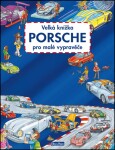 Velká knížka PORSCHE pro malé vypravěče Stefan Lohr