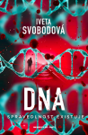 DNA - Spravedlnost existuje - Iveta Svobodová