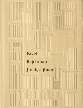 Jinak, a jinam - Pavel Rajchman - e-kniha