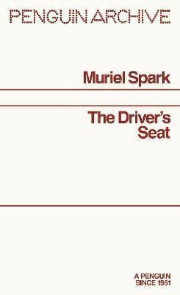 Driver´s Seat - Muriel Spark