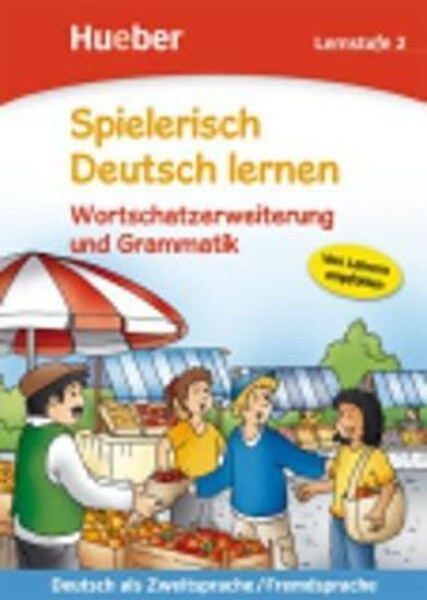Spielerisch Deutsch lernen: Lernstufe 2: Wortschatz und Grammatik - Holweck, Agnes