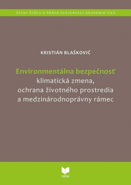 Environmentálna bezpečnosť (slovensky) - Kristián Blaškovič