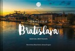 Čarovná Bratislava - Martin Kmeť; Matej Kotuľa; Adriana Drugová