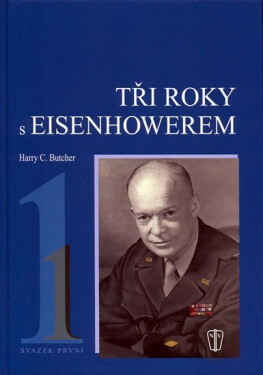 Tři roky s Eisenhowerem - I. - Harry C. Butcher