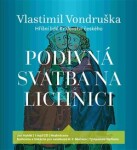 Podivná svatba na Lichnici, Vlastimil Vondruška