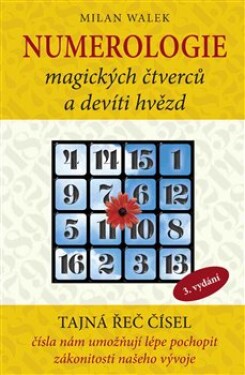 Numerologie magických čtverců devíti hvězd Milan Walek