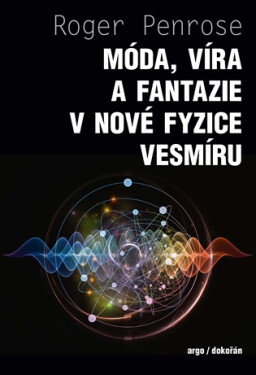 Móda, víra a fantazie - Roger Penrose