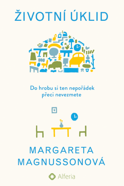 Životní úklid - Margareta Magnussonová