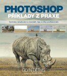 Photoshop příklady praxe Glyn Dewis