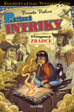 Pařížské intriky - D´Artagnan je zrádce - Veronika Válková