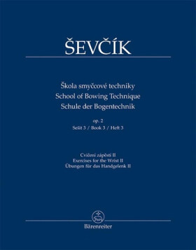 Škola smyčcové techniky op. 2, sešit 3 - Cvičení zápěstí II - Otakar Ševčík