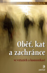 Oběť, kat a zachránce ve vztazích a komunikaci - Christel Petitcollin