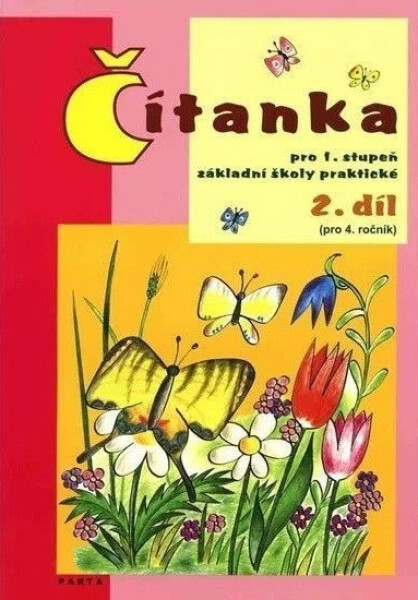 Čítanka pro 1. stupeň ZŠ praktické (pro 4. ročník), 2. díl, 2. vydání - Vladimíra Gebhartová