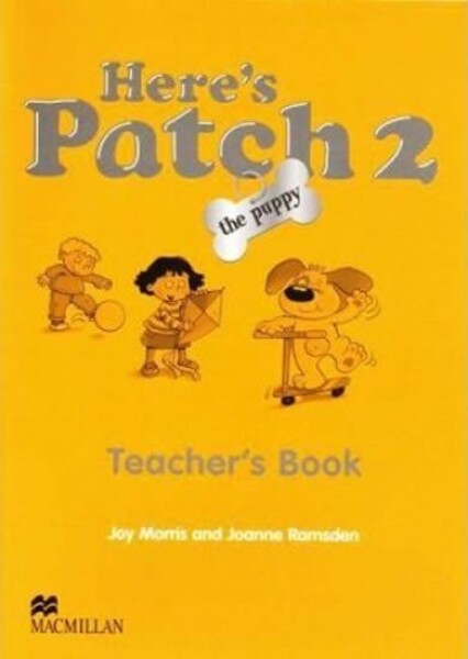 Here´s Patch the Puppy: 2 Teacher´s Book - Joy Morris