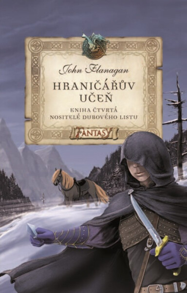 Hraničářův učeň 4 - Nositelé dubového listu, 6. vydání - John Flanagan