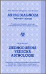 Astrodiagnóza průvodce léčením Zjednodušená vědecká astrologie Max Heindel, Heindel,