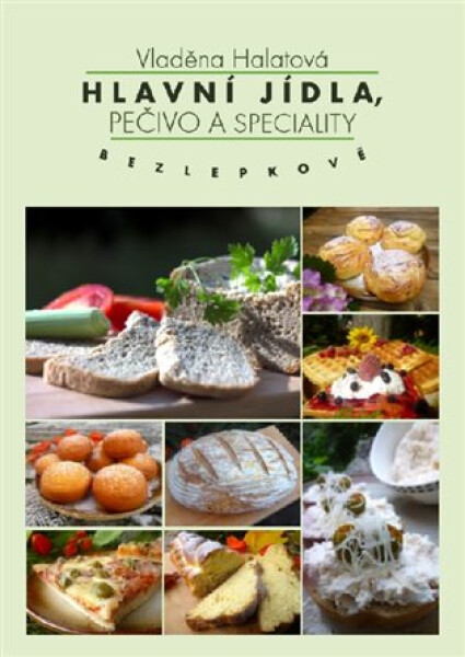Hlavní jídla, pečivo speciality bezlepkově Halatová Vladěna
