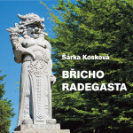 Břicho Radegasta - Šárka Kosková - audiokniha