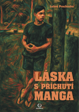 Láska s příchutí manga - Luboš Procházka