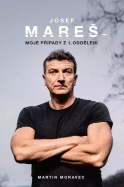 Josef Mareš: Moje případy oddělení