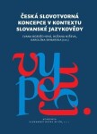 Česká slovotvroná koncepce v kontextu slovanské jazykovědy - Ivana Bozděchová