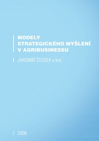 Modely strategického myšlení agribusinessu