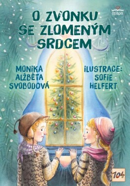 O zvonku se zlomeným srdcem - Monika Alžběta Svobodová