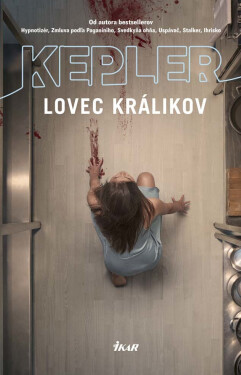 Lovec králikov - Lars Kepler