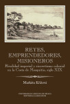 Reyes, emprendedores, misioneros - Markéta Křížová