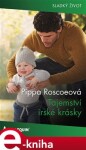 Tajemství irské krásky - Pippa Roscoeová e-kniha