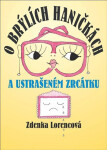 O brýlích Haničkách a ustrašeném zrcátku - Zdenka Lorencová